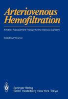 Arteriovenous Hemofiltration: A Kidney Replacement Therapy for the Intensive Care Unit 3540153179 Book Cover