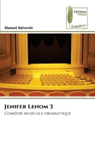 Jenifer Lenom 3: Comédie musicale dramatique (French Edition) 6204975609 Book Cover