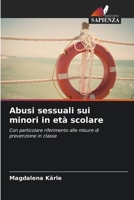 Abusi sessuali sui minori in età scolare (Italian Edition) 6209773583 Book Cover