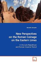 New Perspectives on the Roman Coinage on the Eastern Limes 3639090950 Book Cover