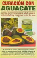 Curacion Con Aguacate/ Treatment With Avocado 968912045X Book Cover