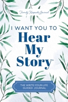 Tell Your Life Story: The Write-Your-Life Guided Journal (Hear Your Story Books) 1464257701 Book Cover
