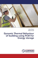 Dynamic Thermal Behaviour of building using PCM For Energy storage 3659478946 Book Cover
