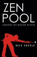 Zen Pool: Awaken the Master Within 0741440393 Book Cover