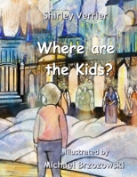 Where are the Kids? B0CQPGQXB4 Book Cover