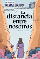 La distancia entre nosotros (The Distance Between Us): Version juvenil (Young Readers Edition) (Spanish Edition) B0DZ12MR3L Book Cover