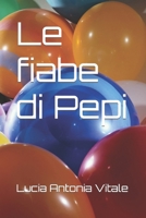 Le fiabe di Pepi 1973569396 Book Cover