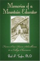 Memories of a Mountain Educator: From a One-Room Schoolhouse to a College Classroom 1948986248 Book Cover