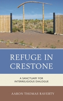 Refuge in Crestone: A Sanctuary for Interreligious Dialogue 0739183753 Book Cover