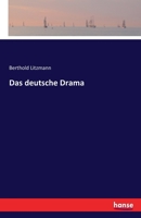 Das Deutsche Drama in Den Litterarischen Bewegungen Der Gegerwart. 1247227839 Book Cover