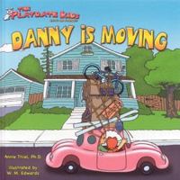 The Playdate Kids: Danny Is Moving 1933721022 Book Cover