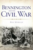 Bennington and the Civil War 1626191719 Book Cover