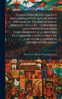 ColecciÃ3n de los viages y descubrimientos que hicieron por mar los españoles desde fines del siglo XV: con varios documentos inÃ(c)ditos ... españoles en Indias (Spanish Edition) 1024193233 Book Cover