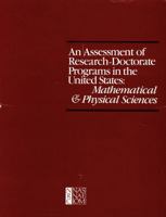 An Assessment of Research-Doctorate Programs in the United States: Mathematical and Physical Sciences 0309032997 Book Cover
