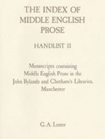 The Index of Middle English Prose Handlist II: Manuscripts in the John Rylands & Chetham's Libraries, Manchester (Index of Middle English Prose) 1843841495 Book Cover