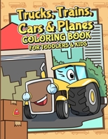 Trucks, Trains, Cars, and Planes Coloring Book:: Includes Race Cars | Coloring book for toddlers and Kids | Softcover | Great Activity Book for Preschoolers Boys, and Girls | (Kids ages 2-4 and 4-8) B08CJNYJ2Y Book Cover