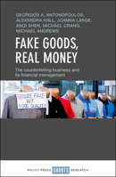 Fake Goods, Real Money: The Counterfeiting Business and Its Financial Management 1447346963 Book Cover