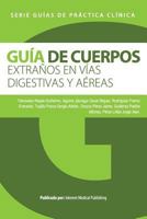 Gu�a de Cuerpos Extra�os En V�as Digestivas Y A�reas 1490520228 Book Cover