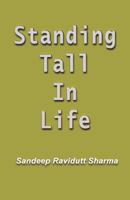 Standing Tall in Life: Positive, Motivating and Inspiring Quotes 1718047363 Book Cover