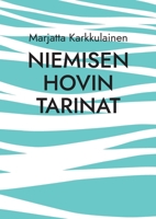 Niemisen Hovin tarinat: Hovin väen elämää (Finnish Edition) 9528075940 Book Cover