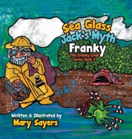 Sea Glass Jack's Myth: Franky The Cranky Crab B0F7VJRQRG Book Cover