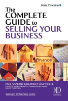 The Complete Guide to Selling Your Business 0749444576 Book Cover