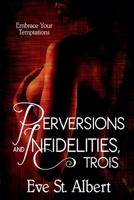 Perversions and Infidelities, Trois 1998453286 Book Cover