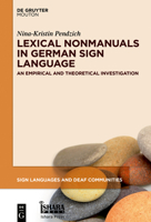 Lexical Nonmanuals in German Sign Language (Dgs): An Empirical and Theoretical Investigation 3110668009 Book Cover
