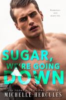 Sugar, We're Going Down 1950991229 Book Cover