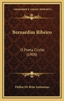 Bernardim Ribeiro: O Poeta Crisfal (1908) 1167594525 Book Cover