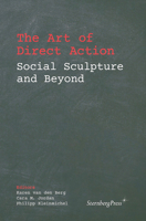 The Art of Direct Action: Social Sculpture and Beyond (Sternberg Press) 3956794850 Book Cover