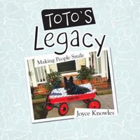 ToTo's Legacy: Making People Smile 1532023707 Book Cover