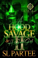 A Hood Savage & A Good Girl 2: An African American Romance: Finale B0DR35B3C5 Book Cover