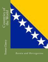 Countries of the World: Bosnia and Herzegovina 147004479X Book Cover