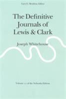 The Definitive Journals of Lewis and Clark: Joseph Whitehouse (Definitive Journals of Lewis & Clark) 0803280238 Book Cover