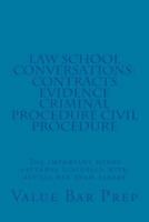 Law School Conversations: Contracts Evidence Criminal Procedure Civil Procedure: The Important Hypos Patterns Discussed with Actual Bar Exam Takers 1537000624 Book Cover