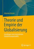 Theorie Und Empirie Der Globalisierung: Grundlagen Eines Konsistenten Globalisierungsmodells 3658023872 Book Cover