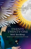 Twenty Twenty-One, Unlock Your Blessings : A Guided Journey to Success and Well-Being 1969075082 Book Cover