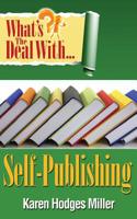 What's the Deal with Self-Publishing? 0991250176 Book Cover
