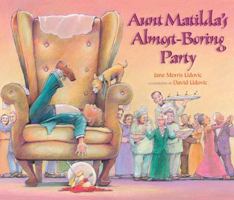 Aunt Matilda's Almost-Boring Party 159078653X Book Cover