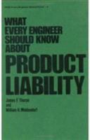 What Every Engineer Should Know about Product Liability 0824768760 Book Cover