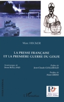 La presse française et la première guerre du Golfe 2747554074 Book Cover