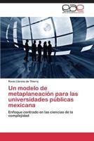 Un Modelo de Metaplaneacion Para Las Universidades Publicas Mexicana 3848472872 Book Cover
