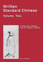 Written Standard Chinese, Volume Two: A Beginning Reading Text for Modern Chinese 0887101313 Book Cover