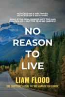 No Reason to Live B0GYR25F4C Book Cover
