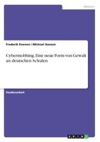 Cybermobbing. Eine neue Form von Gewalt an deutschen Schulen (German Edition) 3346139018 Book Cover