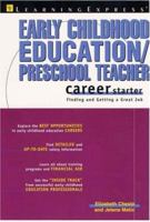 Early Childhood Education/Preschool Teacher Career Starter 1576854094 Book Cover