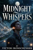 Midnight Whispers: Englisch lernen mit Spannung: Ein Fantasy-Roman für das Niveau B1-B2 (Graded Reader / Englische Lektüre für die Mittelstufe zur Wortschatzerweiterung) B0G51VRC5W Book Cover