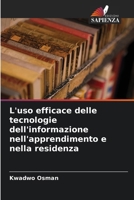 L'uso efficace delle tecnologie dell'informazione nell'apprendimento e nella residenza (Italian Edition) 6209032184 Book Cover