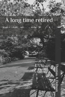 A long time retired B09CCC7N3Q Book Cover